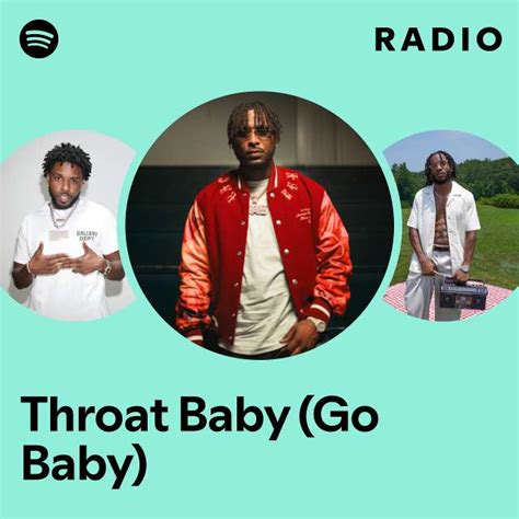 THROAT BABY (GO BABY) 